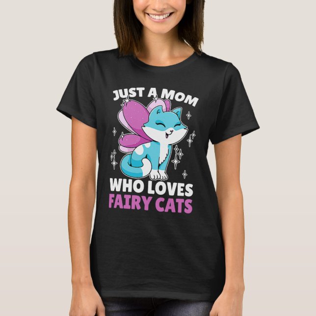 Camiseta Apenas uma mãe que ama gatos fadas para gatos (Frente)