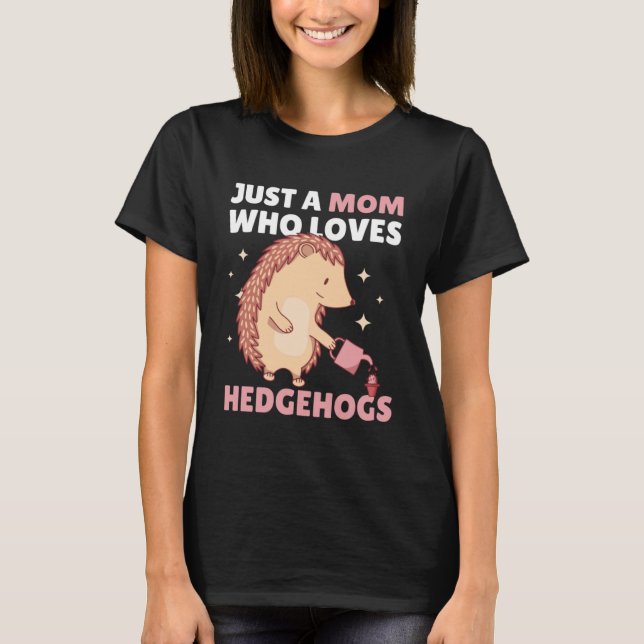 Camiseta Apenas uma mãe que ama Hedgehogs 1 (Frente)