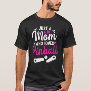 Camiseta Apenas Uma Mãe Que Ama Pinball Mama Retro Arcade G