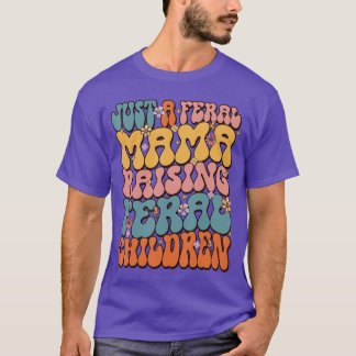 Camiseta Apenas uma mãe selvagem criando filhos selvagens a
