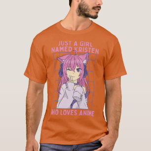 Camiseta Apenas Uma Menina Chamada Kristen Que Ama Anime Pe