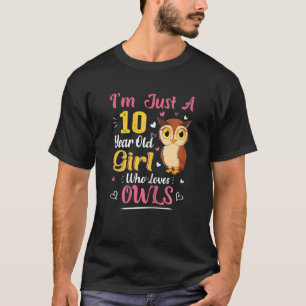 Camiseta Apenas Uma Menina De 10 Anos Que Ama As Corujas No