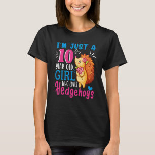 Camiseta Apenas Uma Menina De 10 Anos Que Ama Hedgehogs 10º