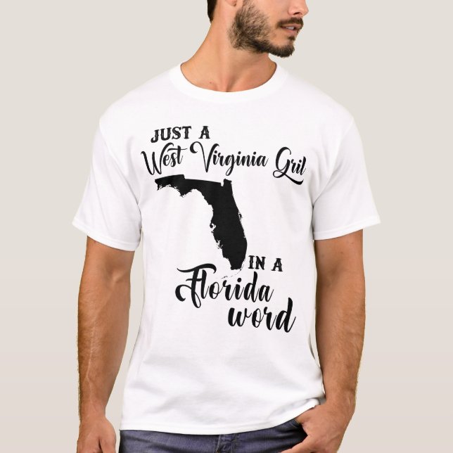 Camiseta Apenas Uma Menina De Virgínia Ocidental Em Um Mund (Frente)