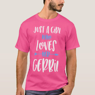 Camiseta Apenas Uma Menina Que A Ama Gerbil