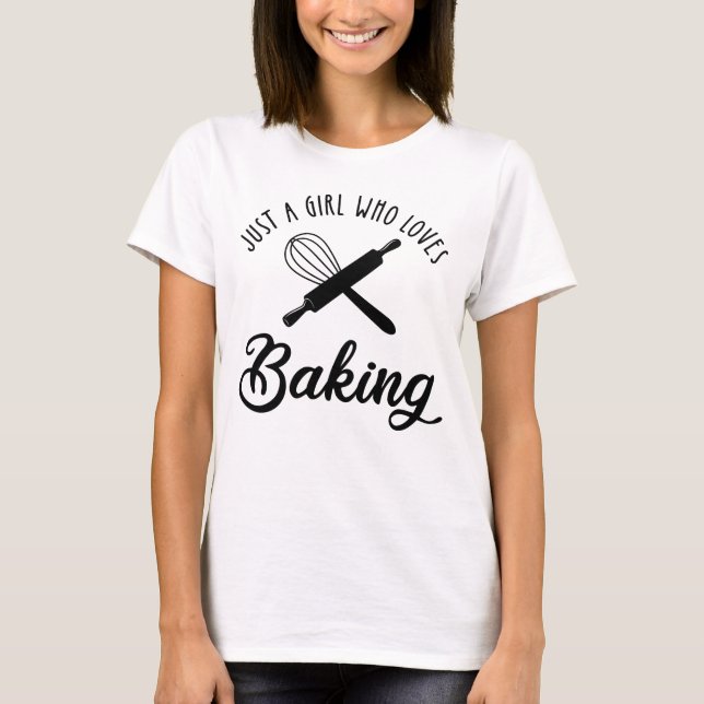 Camiseta Apenas Uma Menina Que Adora Baking (Frente)