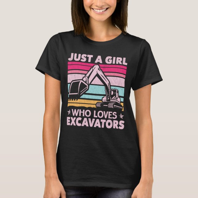 Camiseta Apenas Uma Menina Que Adora Escavadores Retroescav (Frente)