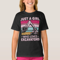 Apenas Uma Menina Que Adora Escavadores Retroescav