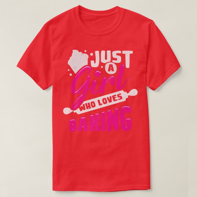 Camiseta Apenas Uma Menina Que Adora Fazer Baking 2074 (Frente do Design)