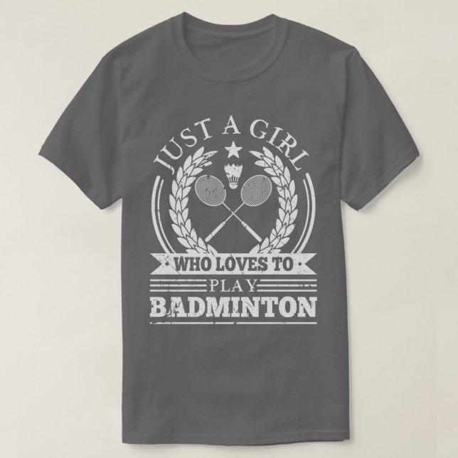 Camiseta Apenas Uma Menina Que Adora Jogar Badminton (Frente do Design)