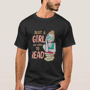 Camiseta Apenas Uma Menina Que Adora Ler Leitor De Vermes D