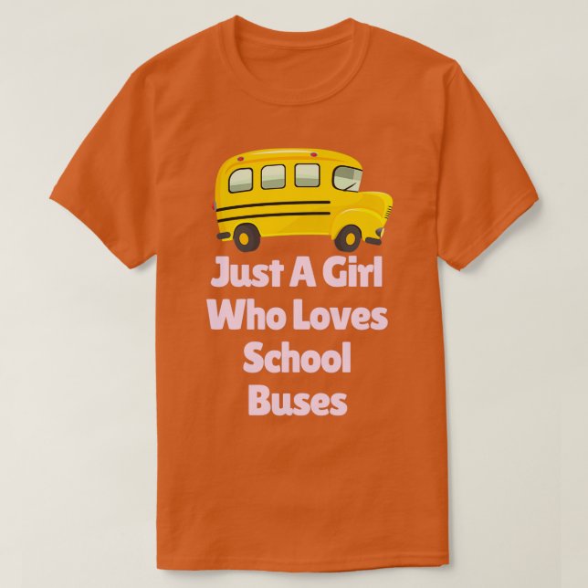 Camiseta Apenas Uma Menina Que Adora Ônibus De Escola Rosa (Frente do Design)