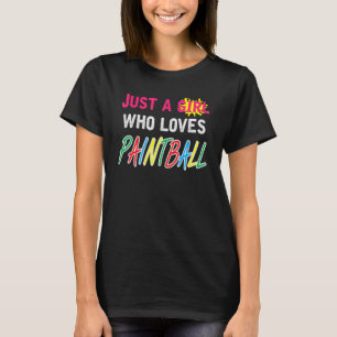 Camiseta Apenas Uma Menina Que Adora Paintball Dizendo Pinn