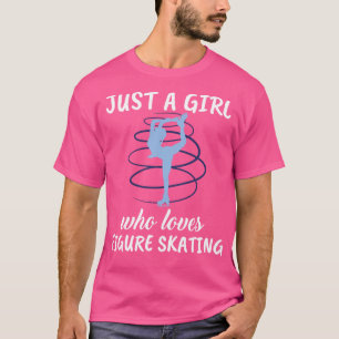 Camiseta Apenas Uma Menina Que Adora Patinar Na Figura