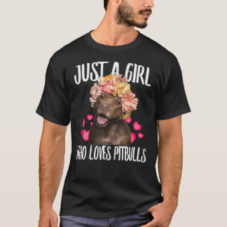 Camiseta Apenas Uma Menina Que Adora Pit Bulls Adorava Cach
