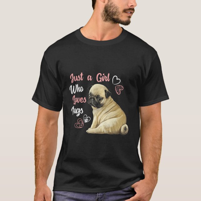 Camiseta Apenas Uma Menina Que Adora Pug Pug Dog Dover Dift (Frente)