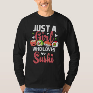 Camiseta Apenas Uma Menina Que Ama A Comida Japonesa Sushi