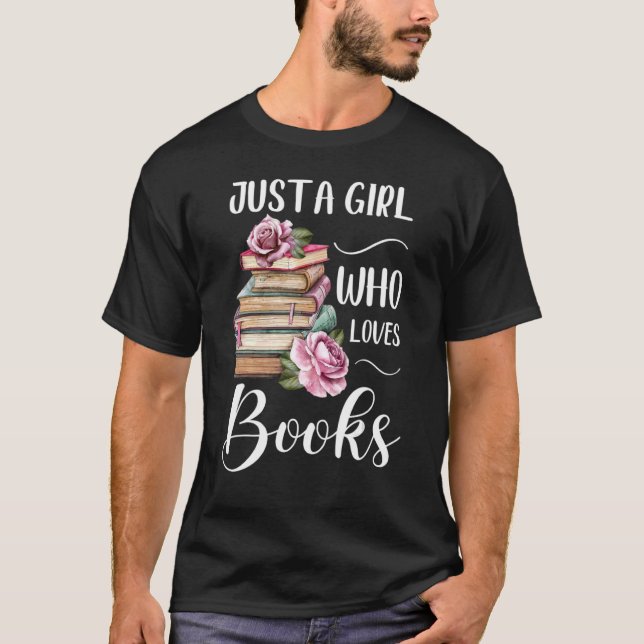 Camiseta Apenas Uma Menina Que Ama A Faculdade De Livros As (Frente)