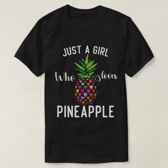 Camiseta Apenas Uma Menina Que Ama Ananás (Frente do Design)