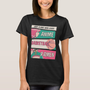 Camiseta Apenas Uma Menina Que Ama Anime Basquete Ramen Kaw