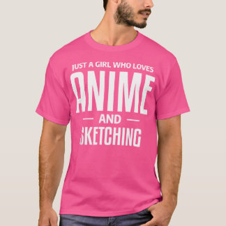 Camiseta Apenas Uma Menina Que Ama Anime E Esboça Otaku Sk