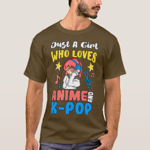 Camiseta Apenas Uma Menina Que Ama Anime E Fãs Do KPop Kawa