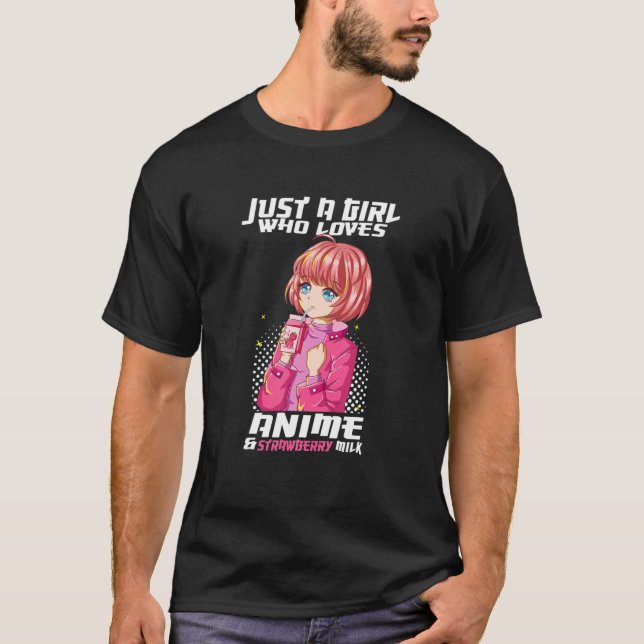 Camiseta Apenas Uma Menina Que Ama Anime E Leite De Morango (Frente)