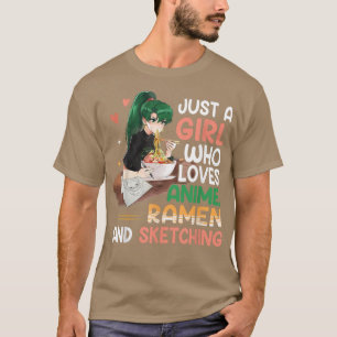 Camiseta Apenas Uma Menina Que Ama Anime Ramen E Desenhando