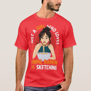 Camiseta Apenas Uma Menina Que Ama Anime Ramen E Desenhando