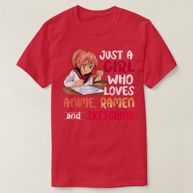 Camiseta Apenas Uma Menina Que Ama Anime Ramen Esboçando Ja (Frente do Design)