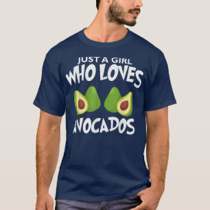 Camiseta Apenas Uma Menina Que Ama Avocados Cinco De Mães