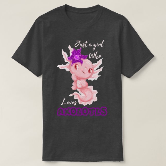 Camiseta Apenas Uma Menina Que Ama Axolotls 1 (Frente do Design)