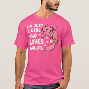 Camiseta Apenas Uma Menina Que Ama Axolotls Mexicanos Salam