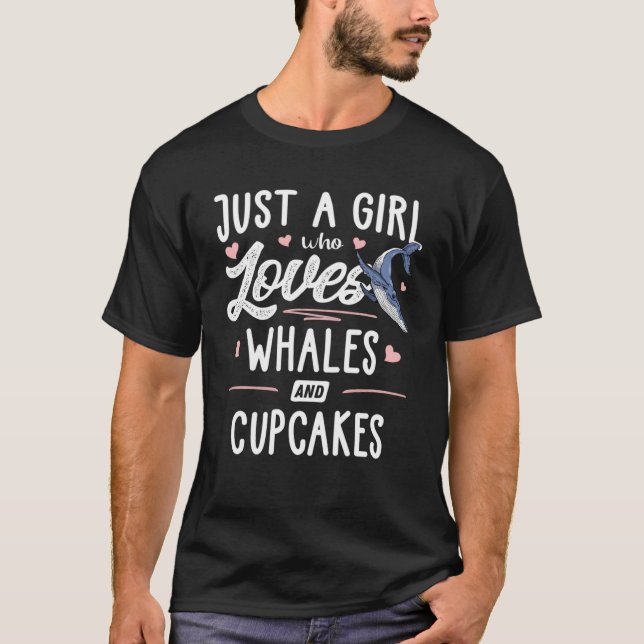 Camiseta Apenas Uma Menina Que Ama Baleias E Cupcakes Mulhe (Frente)