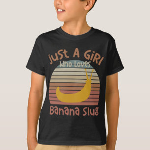 Camiseta Apenas Uma Menina Que Ama Banana Slugs Banana Slug