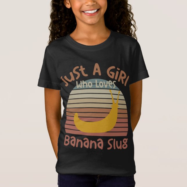 Camiseta Apenas Uma Menina Que Ama Banana Slugs Banana Slug (Frente)
