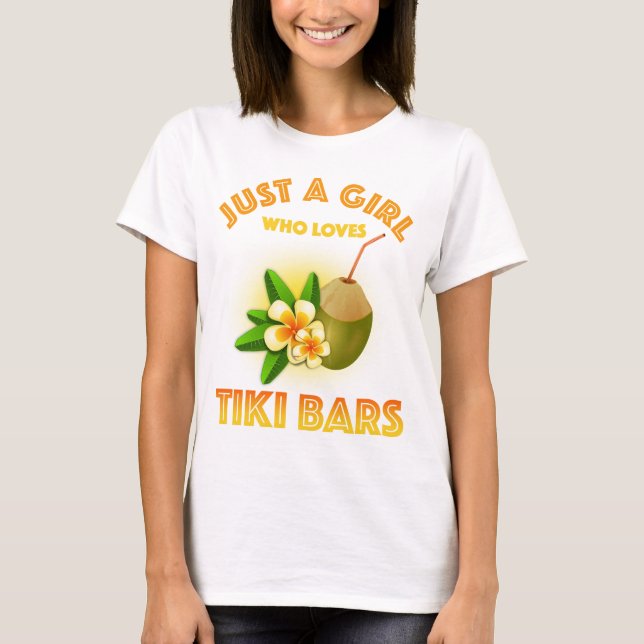 Camiseta Apenas Uma Menina Que Ama Bares De Tiki (Frente)