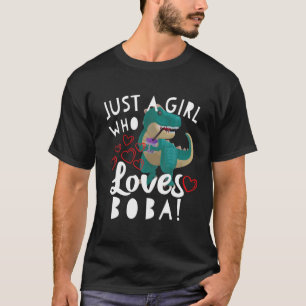 Camiseta Apenas Uma Menina Que Ama Boba Tea Cute Kawaii Rex