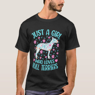 Camiseta Apenas Uma Menina Que Ama Bull Terriers Floral Mul