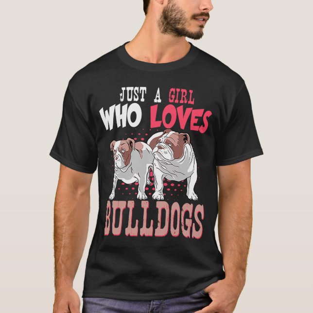 Camiseta Apenas Uma Menina Que Ama Bulldog Twin American Bu (Frente)