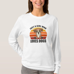 Camiseta Apenas Uma Menina Que Ama Cachorros Boxer Cachorro
