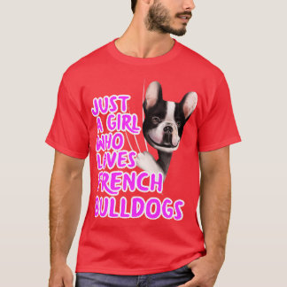 Camiseta Apenas Uma Menina Que Ama Cachorros Franceses