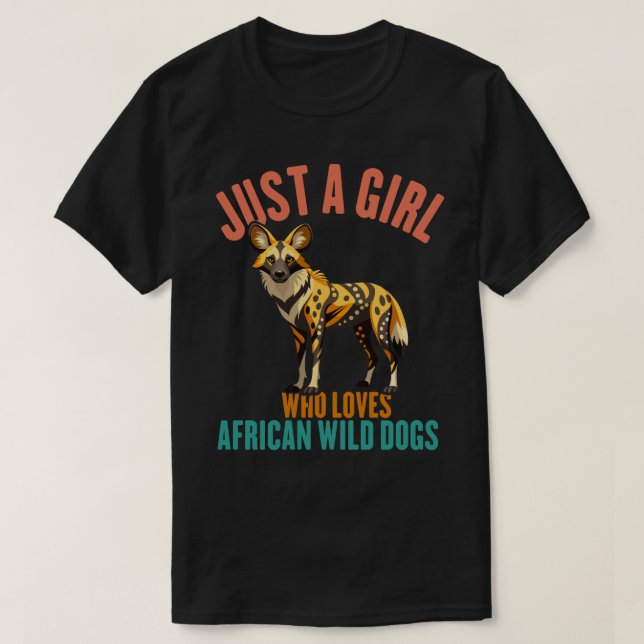 Camiseta Apenas Uma Menina Que Ama Cães Selvagens Africanos (Frente do Design)