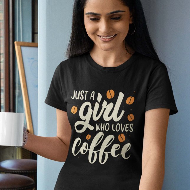 Camiseta Apenas Uma Menina Que Ama Café (Criador carregado)