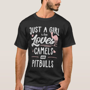 Camiseta Apenas Uma Menina Que Ama Camelos E Pitbulls Mulh