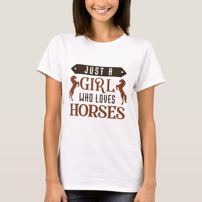 Camiseta Apenas Uma Menina Que Ama Cavalos (Frente)