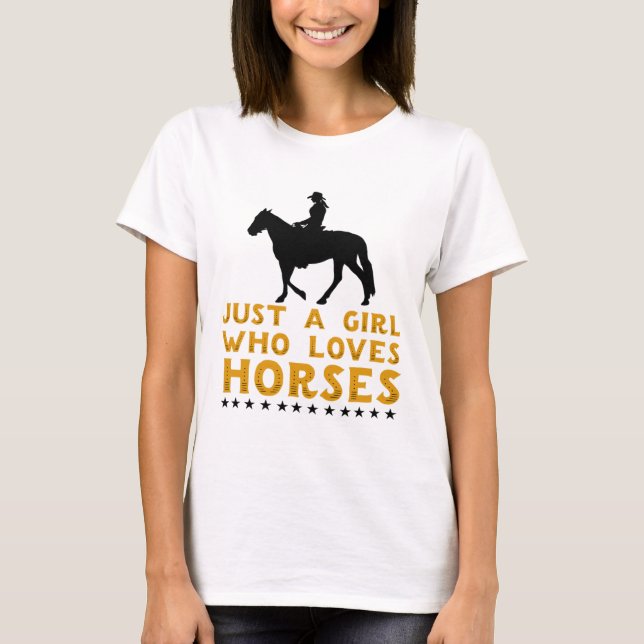 Camiseta Apenas Uma Menina Que Ama Cavalos - Cowgi Cavalo O (Frente)