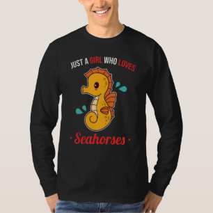 Camiseta Apenas Uma Menina Que Ama Cavalos-marinhos