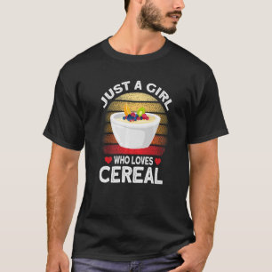 Camiseta Apenas Uma Menina Que Ama Cereal