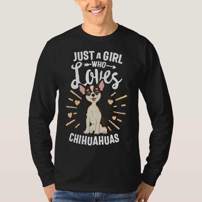 Camiseta Apenas Uma Menina Que Ama Chihuahuas Cachorros Cac (Frente)